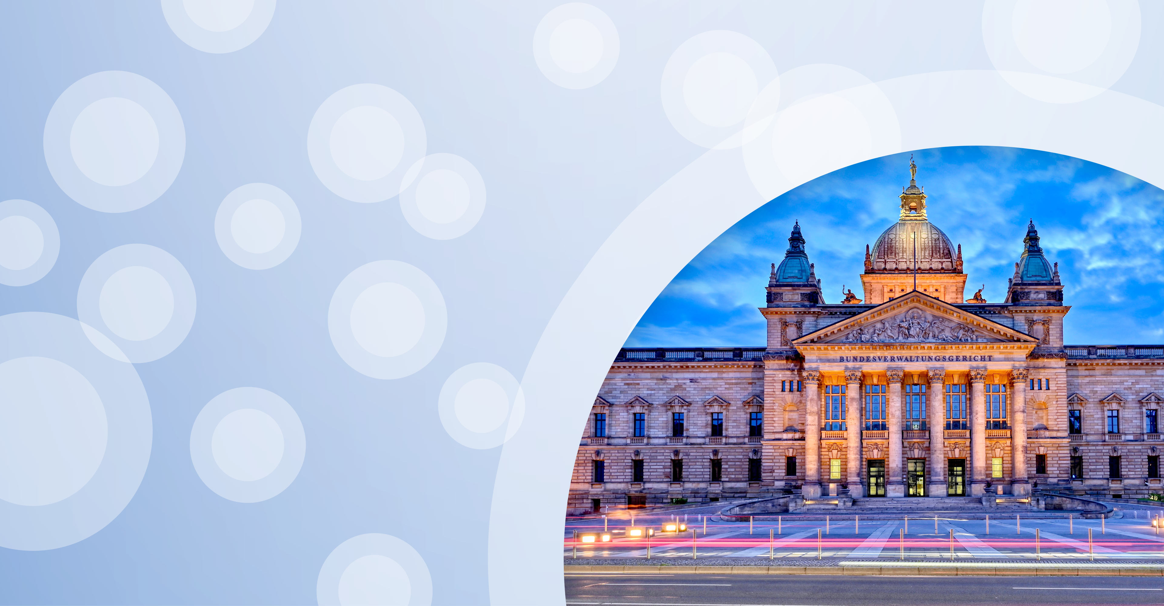 Regionalgrafik in hellblau mit halbtransparenten weißen Kreisen und Foto vom Bundesverwaltungsgericht in Leipzig